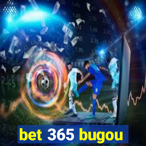 bet 365 bugou